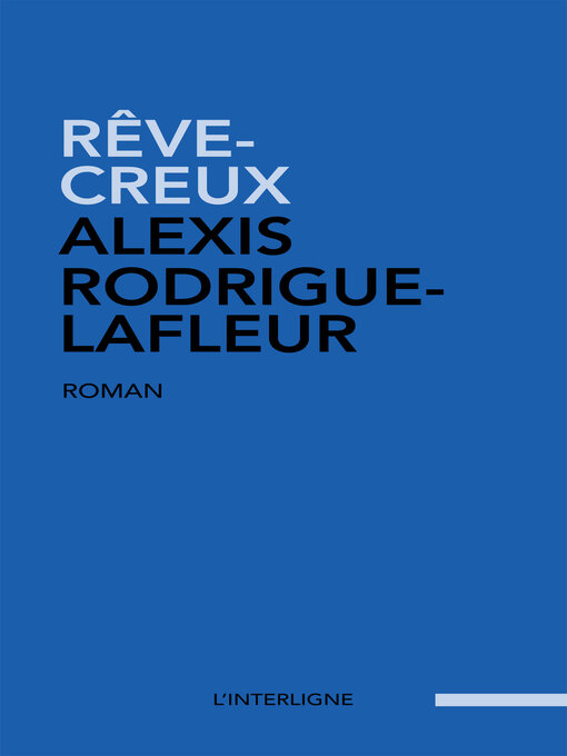 Title details for Rêve-creux by Alexis Rodrigue-Lafleur - Wait list